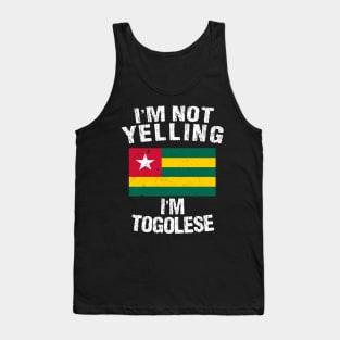 I'm Not Yelling I'm Togolese Tank Top